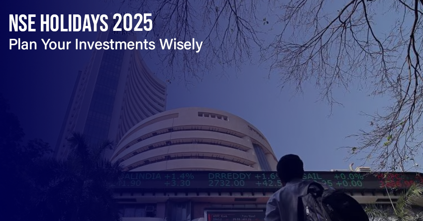NSE Holidays 2025: Plan Your Investments Wisely
