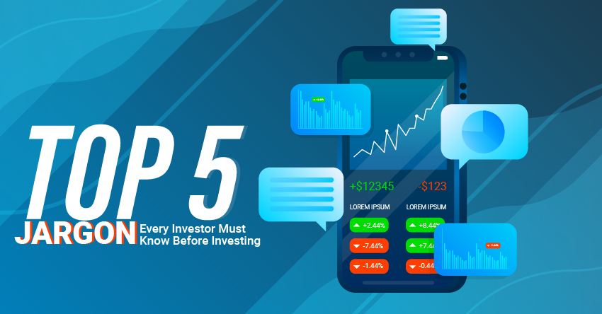 Top 5 Jargon Every Investor Must Know Before Investing
