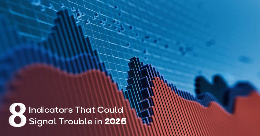 The Next Financial Crisis? 8 Indicators That Could Signal Trouble in 2025