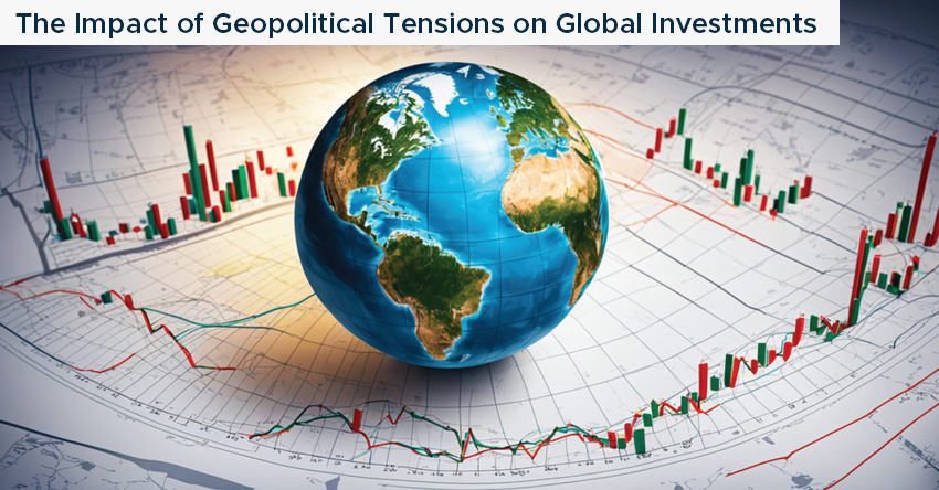 Understanding Market Turbulence: The Impact of Geopolitical Tensions on Global Investments